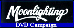 Moonlighting DVD Campaign