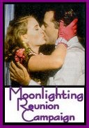 Moonlighting Reunion Campaign