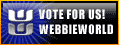Vote for Us at WebbieWorld