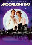 Order Moonlighting DVD's now!